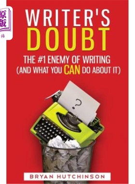 海外直订Writer's Doubt: The #1 Enemy of Writing (and What You Can Do About It) 作家的怀疑：写作的敌人（以及你能做些