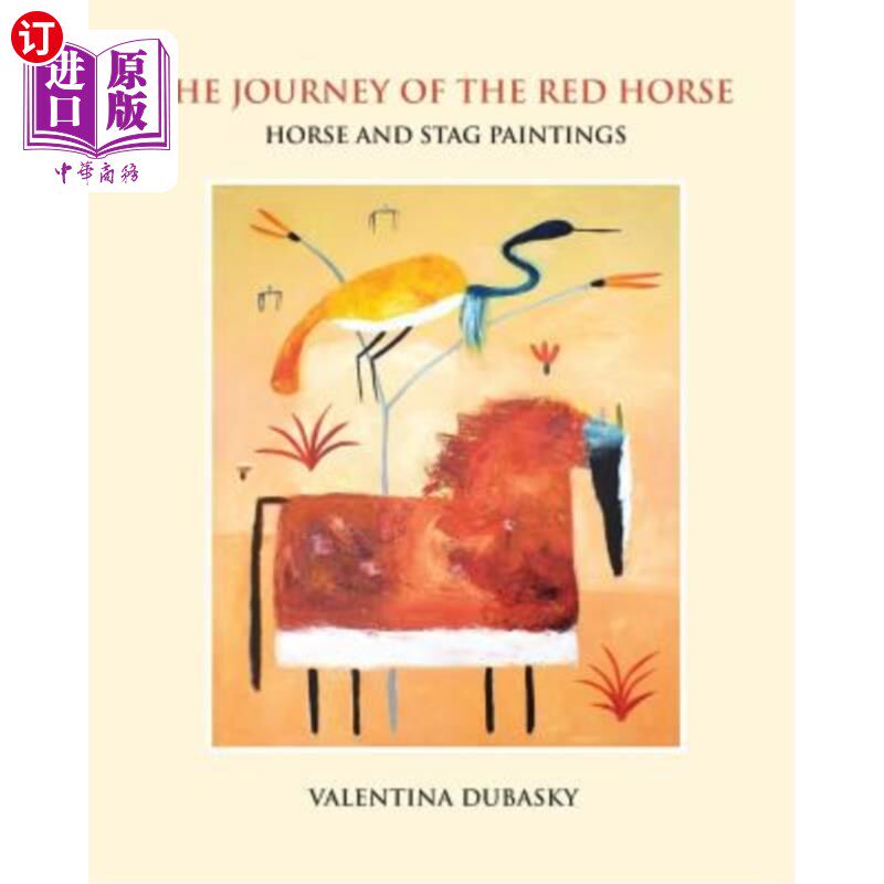 海外直订The Journey of the Red Horse: Horse and Stag Paintings 红马之旅:马和鹿画
