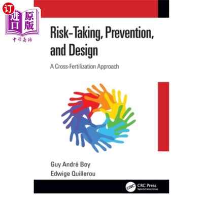 海外直订Risk-Taking, Prevention and Design: A Cross-Fertilization Approach 风险承担、预防和设计:交叉施肥方法