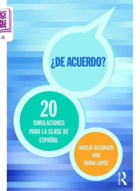 海外直订'De acuerdo' 20 simulaciones para la clase de es... “De acuerdo”20埃斯帕诺尔广场模拟