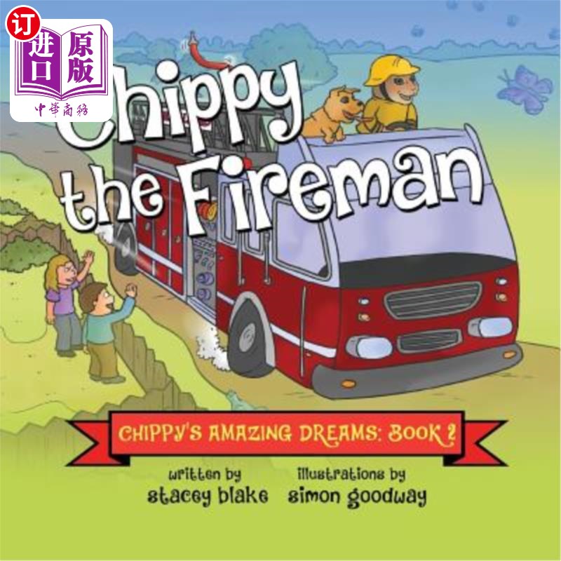 海外直订Chippy the Fireman: Chippy's Amazing Dreams - Book 2 消防队员奇比：奇比的惊人梦想——第二册