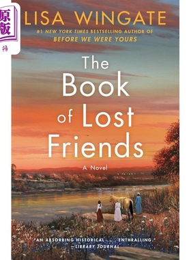 失落朋友的书 丽莎 温盖特 英文原版 The Book of Lost Friends A Novel Lisa Wingate 之前与之后 作者【中商原版】