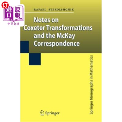 海外直订Notes on Coxeter Transformations and the McKay Correspondence 关于Coxeter变换和McKay对应的注记