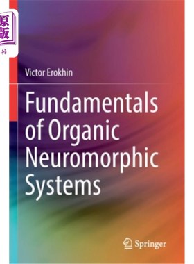 海外直订Fundamentals of Organic Neuromorphic Systems 有机神经形态系统基础