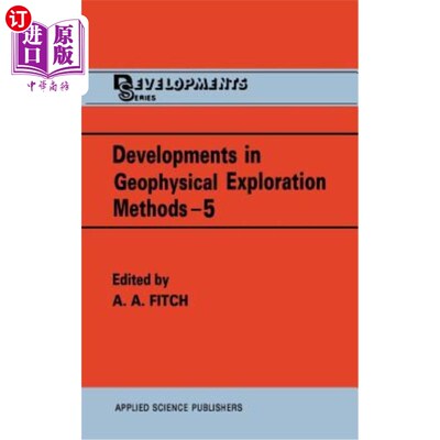 海外直订Developments in Geophysical Exploration Methods 地球物理勘探方法的发展