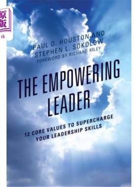 海外直订The Empowering Leader: 12 Core Values to Supercharge Your Leadership Skills 赋权领袖：12个核心价值观来提升