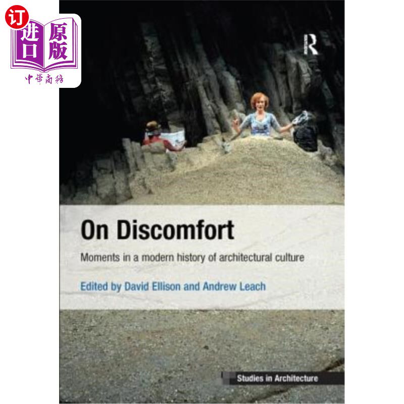 海外直订On Discomfort: Moments in a Modern History of Architectural Culture 不适:现代建筑文化史上的时刻
