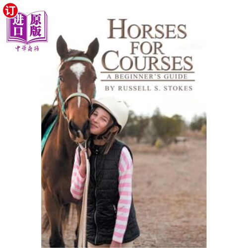 海外直订Horses for Courses: A Beginner'S Guide 马匹课程：初学者指南