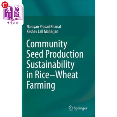 海外直订Community Seed Production Sustainability in Rice-Wheat Farming 稻麦农业中的社区种子生产可持续性