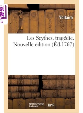 海外直订法语 Les Scythes, Tragédie. Nouvelle édition 斯基泰人，悲剧。新版