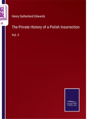 海外直订The Private History of a Polish Insurrection: Vol. II 波兰起义的私人历史:第二卷