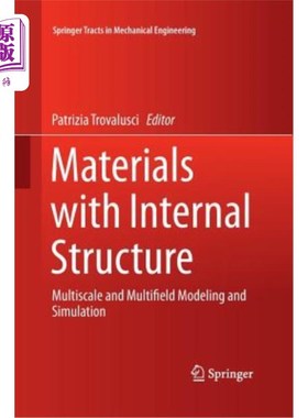 海外直订Materials with Internal Structure: Multiscale and Multifield Modeling and Simula 具有内部结构的材料:多尺度