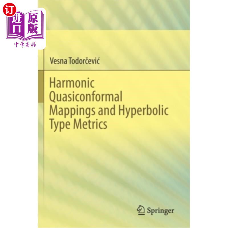 海外直订Harmonic Quasiconformal Mappings and Hyperbolic Type Metrics 调和拟共形映射与双曲型度量