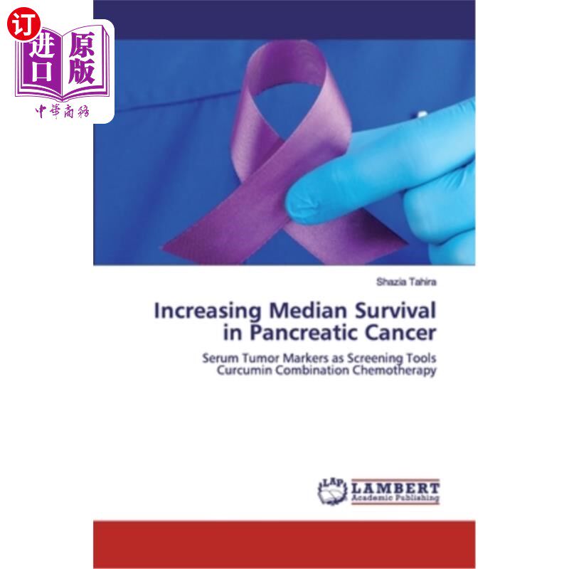 海外直订医药图书Increasing Median Survival in Pancreatic Cancer 增加胰腺癌的中位生存期