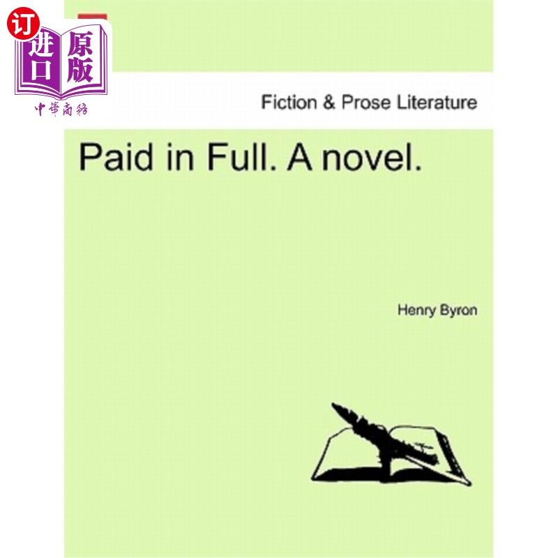 海外直订paid in full. a novel. vol. ii. 全额付清.一本小说.