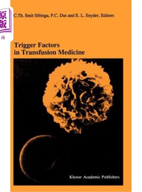 海外直订医药图书Trigger Factors in Transfusion Medicine: Proceedings of the Twentieth Internatio 输血医学的触发因素