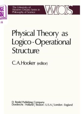 海外直订Physical Theory as Logico-Operational Structure 作为逻辑操作结构的物理理论