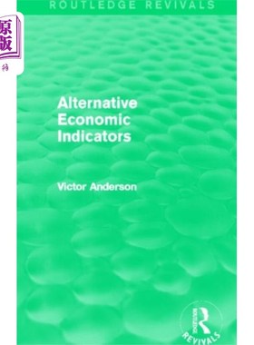 海外直订Alternative Economic Indicators (Routledge Reviv... 另类经济指标(劳特利奇复苏)
