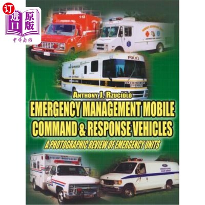 海外直订医药图书Emergency Management Mobile Command & Response Vehicles: A photographic review o 应急管理机动指挥和