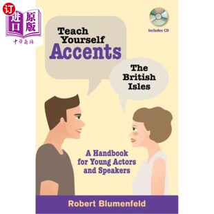 海外直订Teach Yourself Accents: The British Isles: A Handbook for Young Actors and Speak 自学口音:英伦三岛:年轻演员