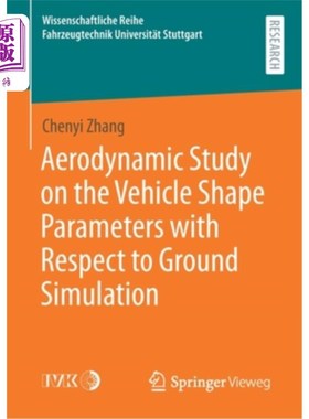 海外直订Aerodynamic Study on the Vehicle Shape Parameters with Respect to Ground Simulat