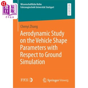 海外直订Aerodynamic Study on the Vehicle Shape Parameters with Respect to Ground Simulat