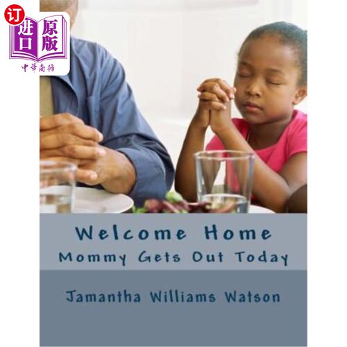 海外直订Welcome Home: Mommy Gets Out Today 欢迎回家：妈妈今天出去