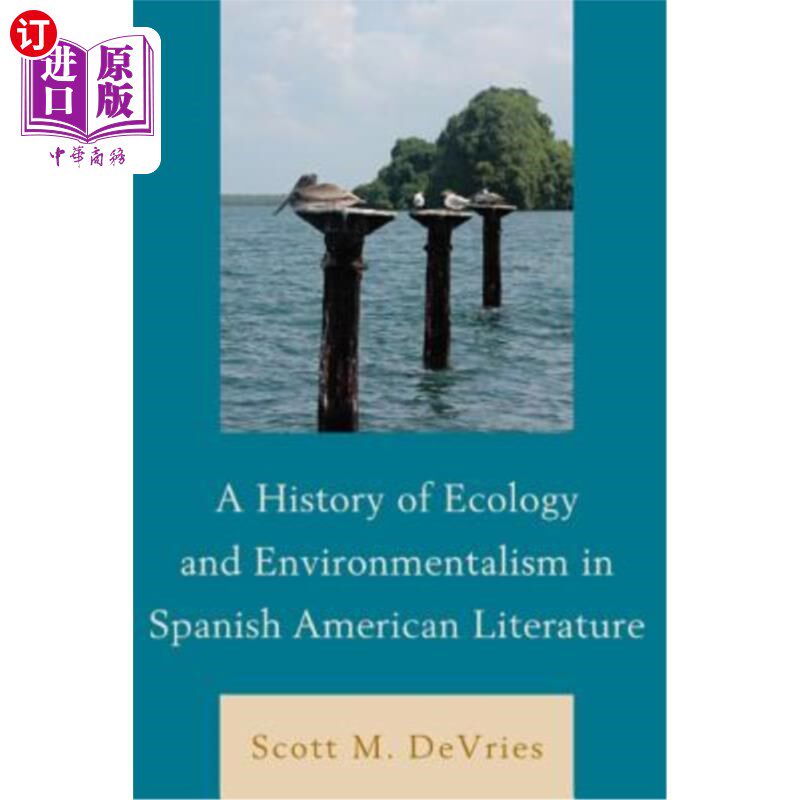 海外直订A History of Ecology and Environmentalism in Spanish American Literature 西班牙-美国文学史中的生态与环境主