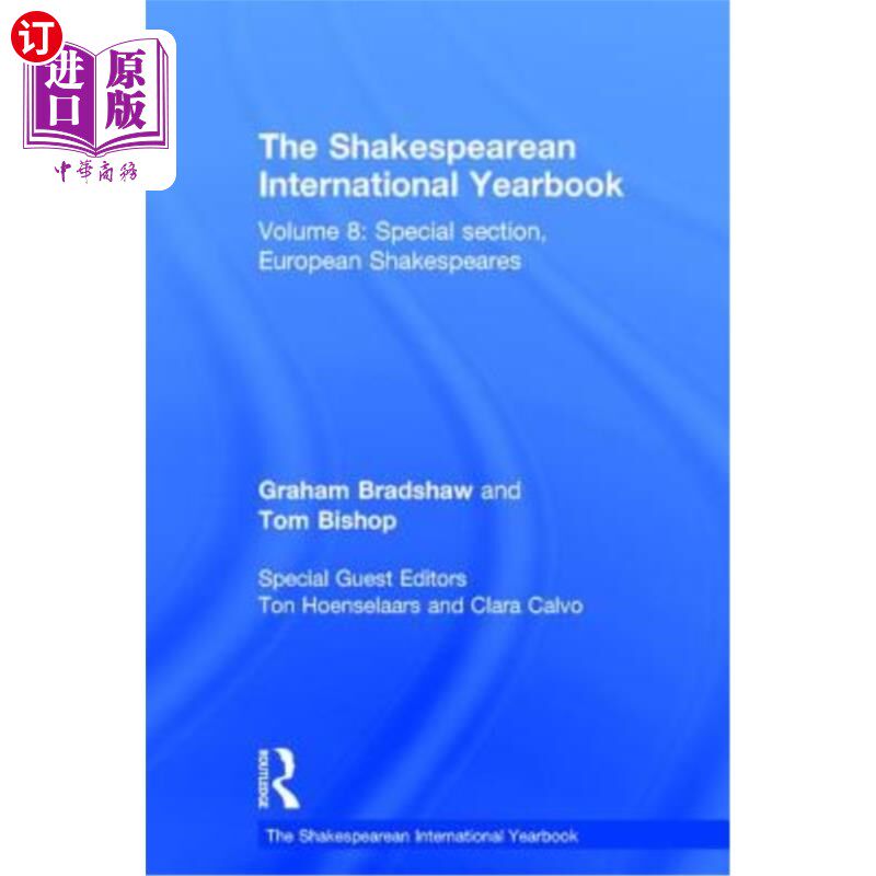 海外直订The Shakespearean International Yearbook: Volume 8: Special section, European Sh 《莎士比亚国际年鉴：第8卷