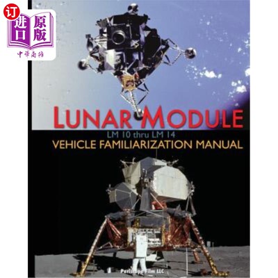 海外直订Lunar Module LM 10 Thru LM 14 Vehicle Familiarization Manual 月球模块lm 10至lm 14车辆熟悉手册