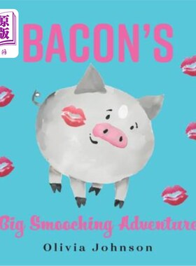 海外直订Bacon's Big Smooching Adventure 培根的接吻大冒险