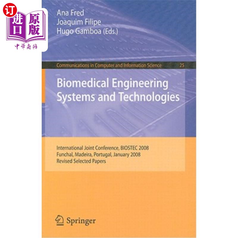 海外直订医药图书Biomedical Engineering Systems and Technologies: International Joint Conference, 生物医学工程系统与