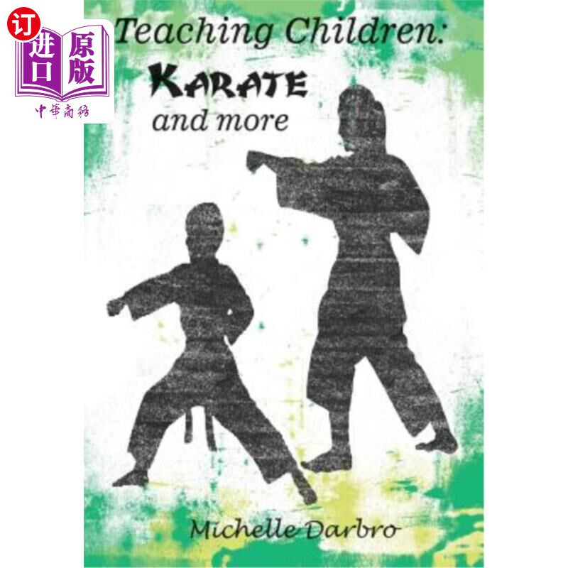 海外直订Teaching Children: Karate and More 教孩子：空手道等等