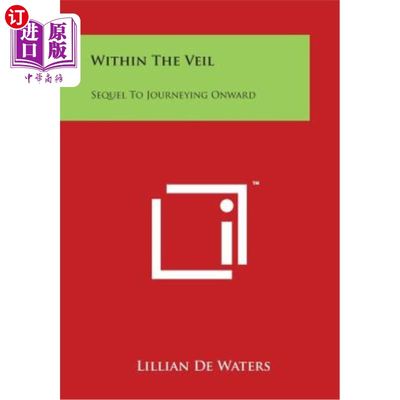 海外直订Within the Veil: Sequel to Journeying Onward 在面纱里：继续旅行的续集