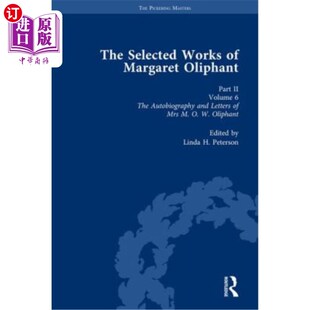 The and 第二 海外直订The Volume Oliphant 玛格丽特·奥列芬特选集 Part Margaret Works Autobiography Selected