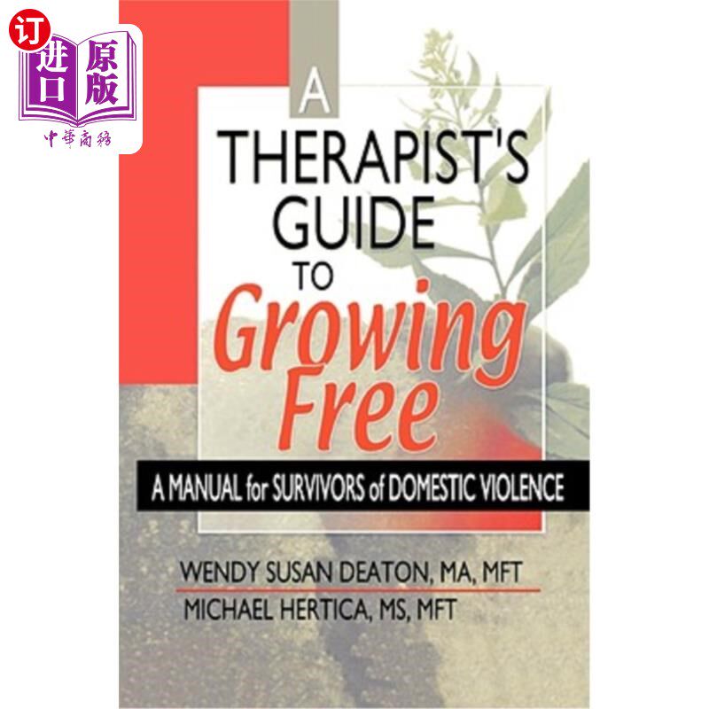 海外直订A Therapist's Guide to Growing Free: A Manual for Survivors of Domestic Violence 治疗师自由成长指南:家庭暴