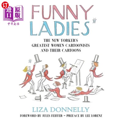 海外直订Funny Ladies: The New Yorker's Greatest Women Cartoonists And Their Cartoons 有趣的女士：《纽约客》最伟大的