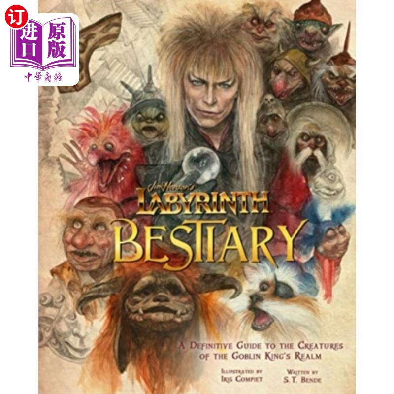 海外直订Labyrinth: Bestiary - A Definitive Guide to The ... 迷宫:动物寓言-妖精国王王国的生物的权威指南