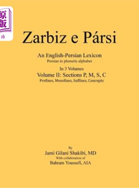 海外直订Zarbiz E Parsi: Volume II: Prefixes, Mesofixes, Suffixes, Concepts 前缀、中缀、后缀、概念