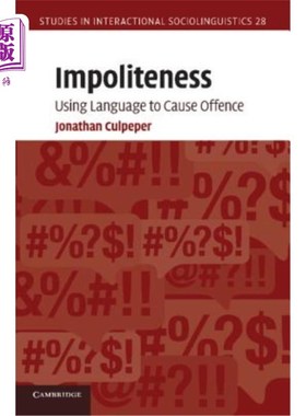 海外直订Impoliteness: Using Language to Cause Offence 不礼貌:用语言引起冒犯