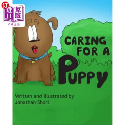 海外直订Caring for a Puppy: A Simple Story for Explaining Puppy Care to Kids 照顾小狗：一个简单的故事解释小狗对孩子