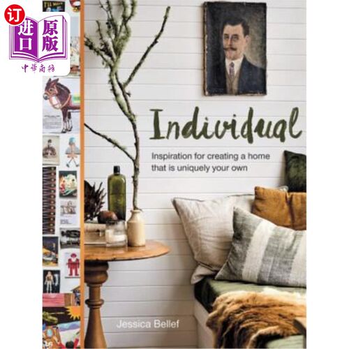 海外直订Individual: Inspiration for Creating a Home That Is Uniquely Your Own 个人:创造一个属于你自己的家的灵感
