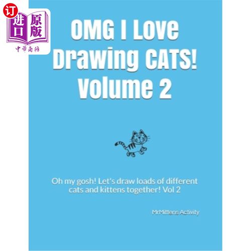 海外直订OMG I Love Drawing CATS! Volume 2: Oh my gosh! Let's draw loads of different cat