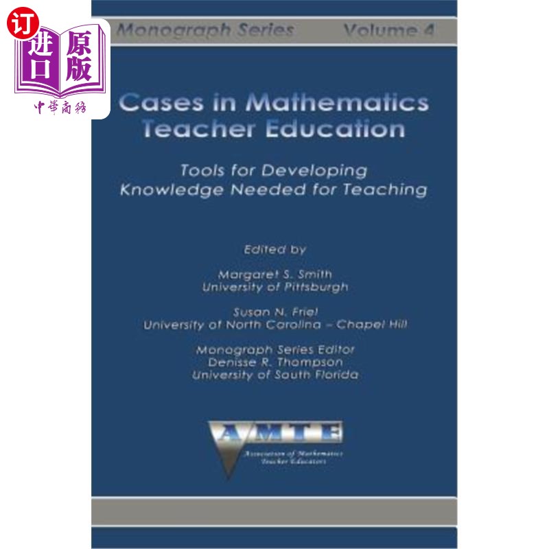 海外直订Cases in Mathematics Teacher Education: Tools for Developing Knowledge Needed fo 数学教师教育案例：开发教学