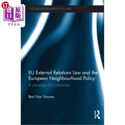 海外直订EU External Relations Law and the European Neighbourhood Policy: A Paradigm for  欧盟对外关系法与欧洲邻国政
