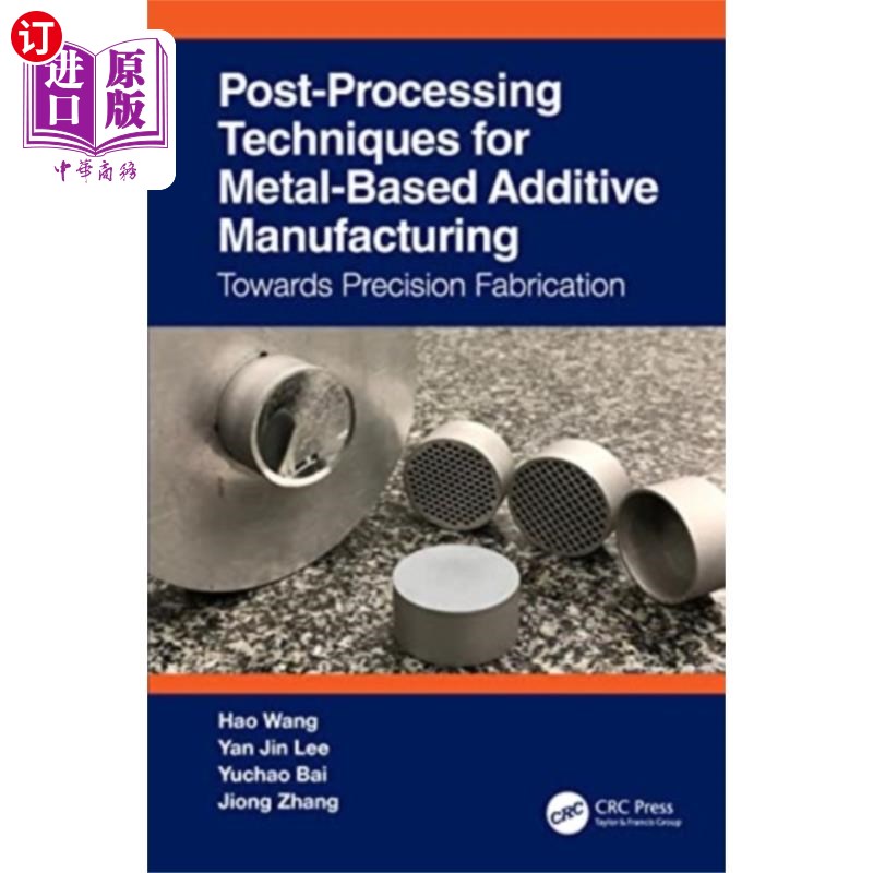海外直订Post-Processing Techniques for Metal-Based Addit... 金属基增材制造后处理技术