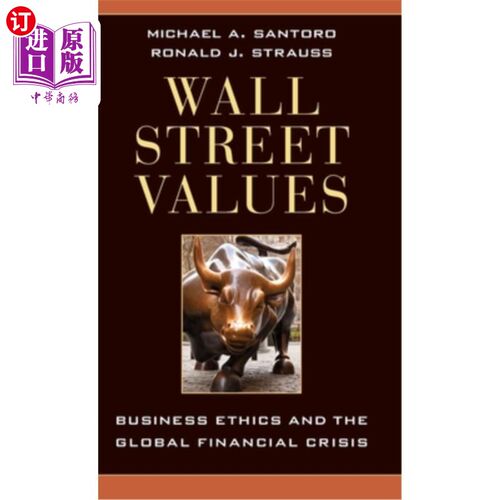 海外直订Wall Street Values: Business Ethics and the Global Financial Crisis 《华尔街价值观:商业道德与全球金融危机