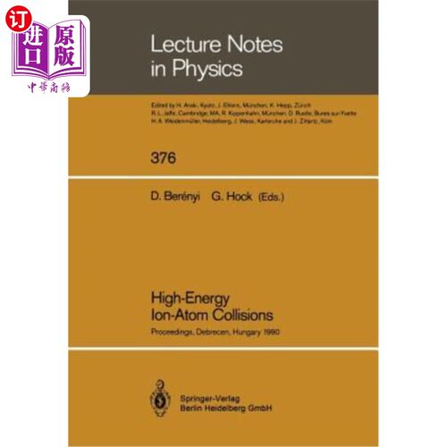 海外直订High-Energy Ion-Atom Collisions: Proceedings of the 4th Workshop on High-Energy  高能离子-原子碰撞：匈牙利