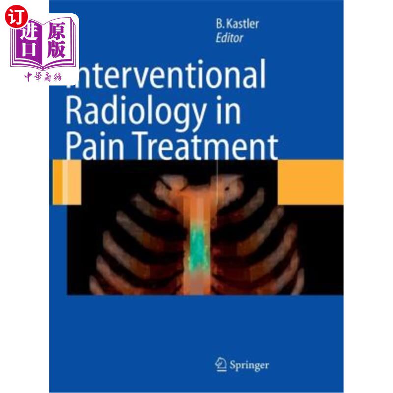 海外直订医药图书Interventional Radiology in Pain Treatment 介入放射学在疼痛治疗中的应用
