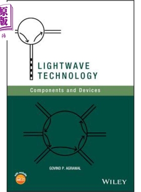 现货 光波技术 元件与设备 Lightwave Technology Components And Devices 英文原版 Govind Agrawal 【中商原版】 Wiley